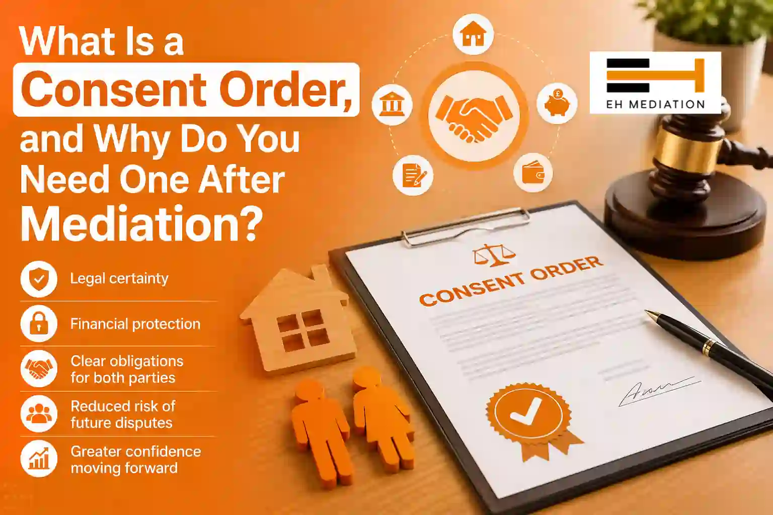 What Is a Consent Order, and Why Do You Need One After Mediation Evesham?